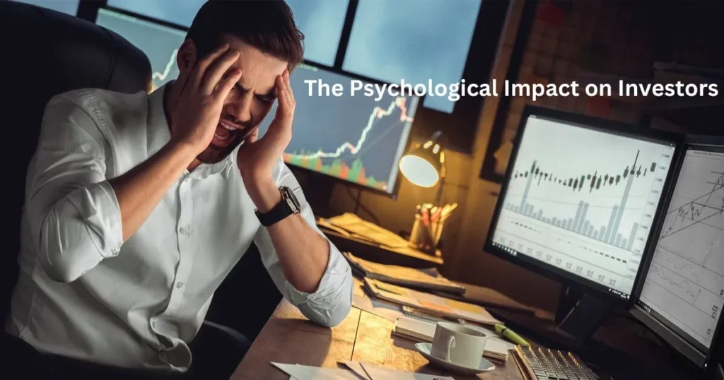 The Psychological Impact on Investors